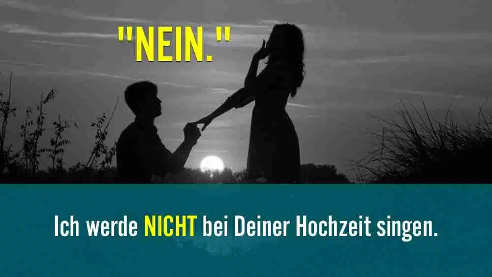 Ich werde nicht bei Deiner Hochzeit singen