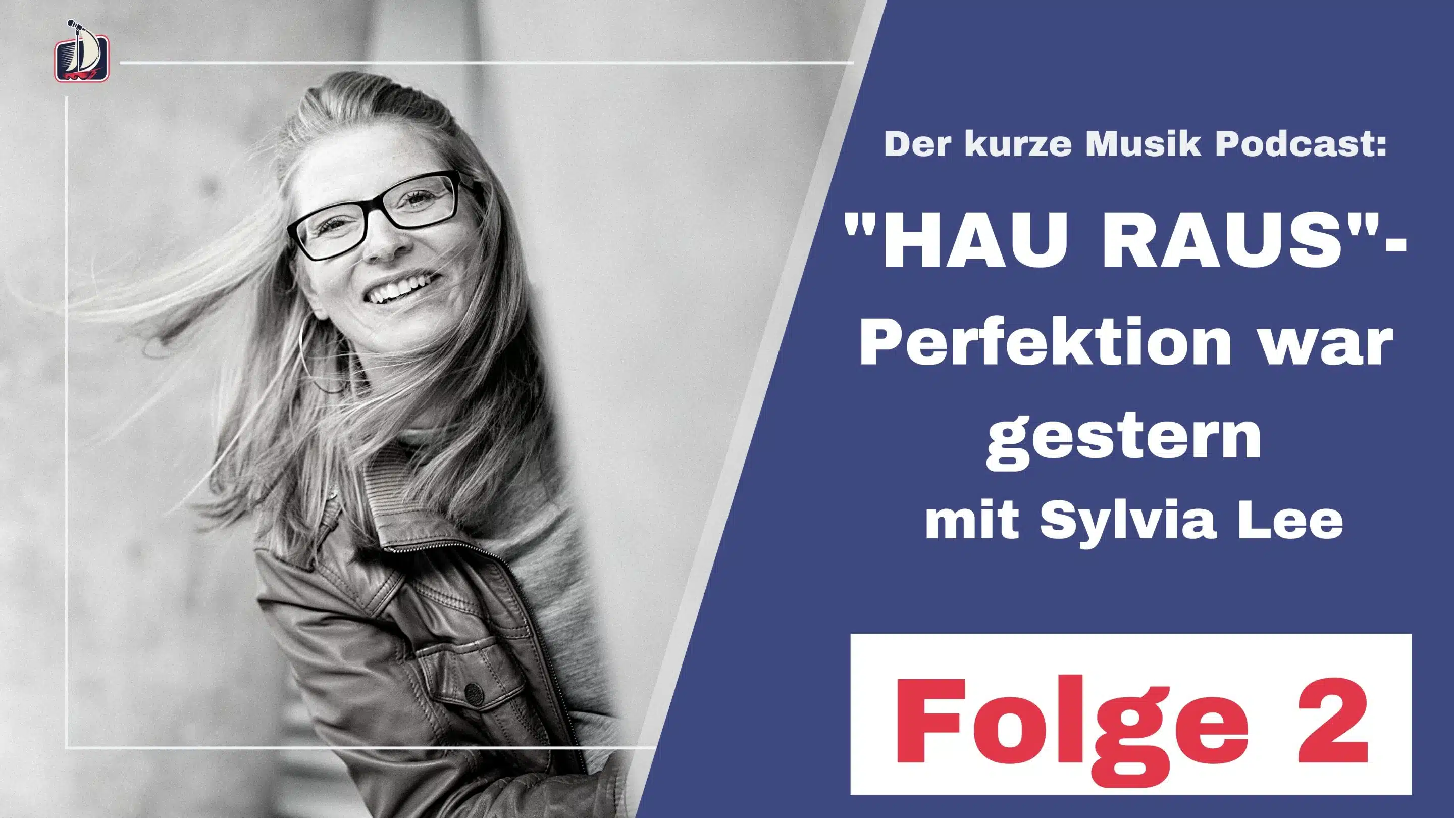 Hau Raus Podcast – Folge 2